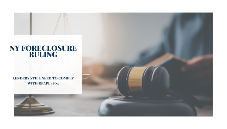 NY Foreclosure Ruling: Lenders Still Need to Comply with RPAPL 1304